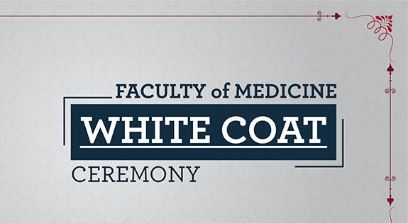 Faculty of Medicine White Coat Ceremony