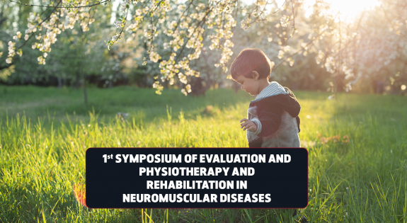 1st Symposium of Evaluation and Physiotherapy and Rehabilitation in Neuromuscular Diseases 